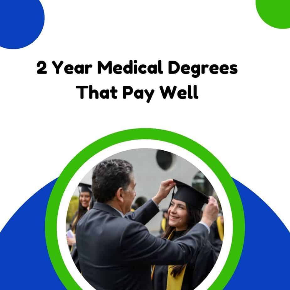 2 Year Medical Degrees That Pay Well in 2022
