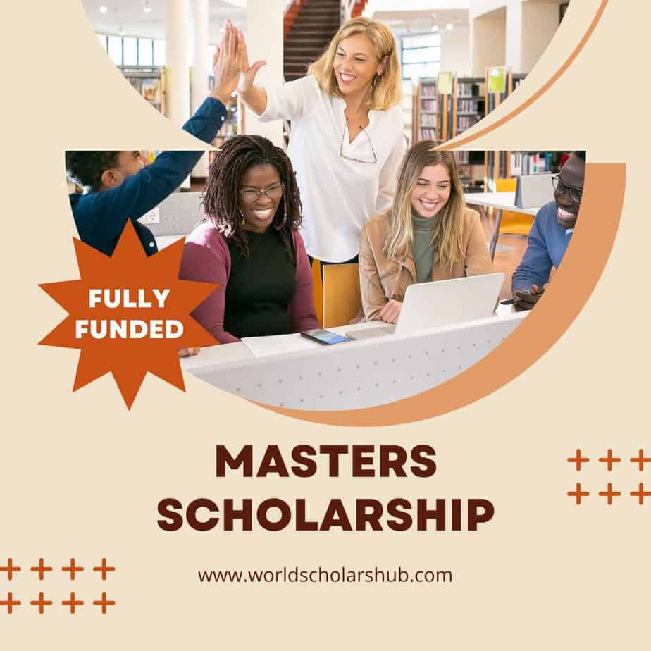 Masters programmes. Fully funded scholarships.