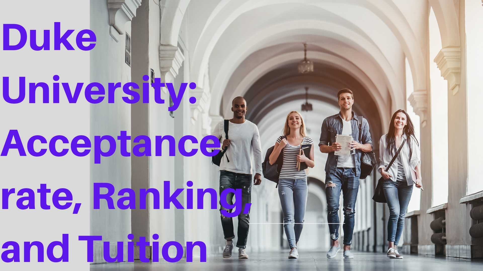 Duke University Acceptance Rate, Ranking, and Tuition In 2023